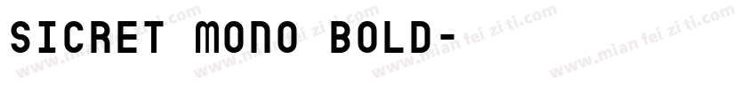 Sicret Mono Bold字体转换